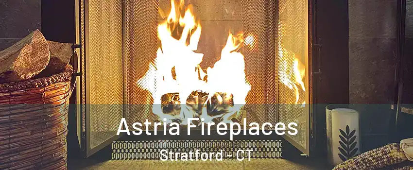  Astria Fireplaces Stratford - CT