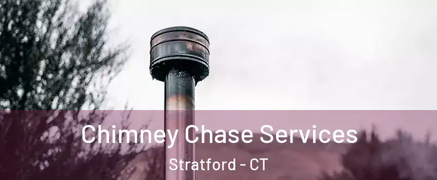  Chimney Chase Services Stratford - CT