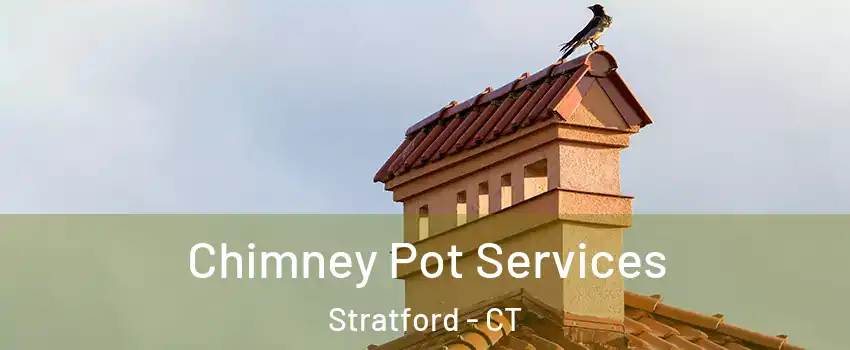  Chimney Pot Services Stratford - CT