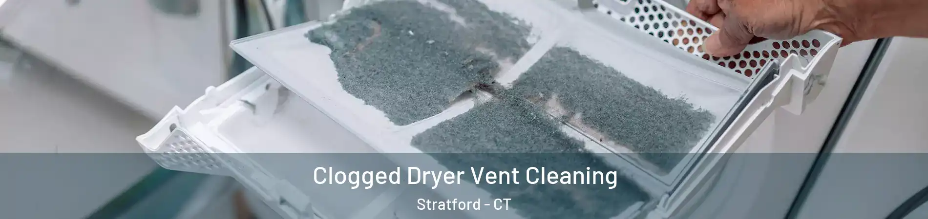  Clogged Dryer Vent Cleaning Stratford - CT