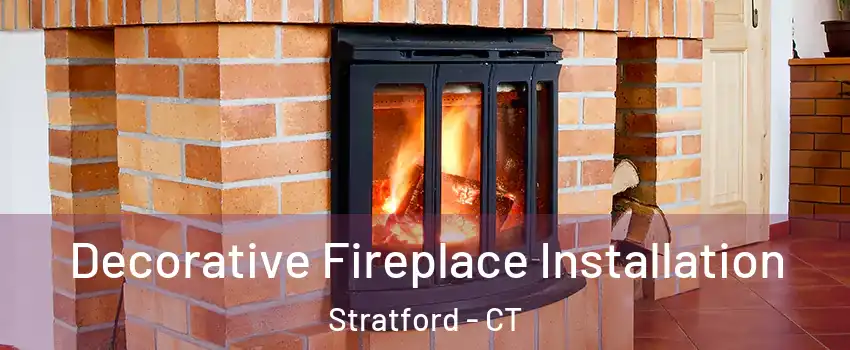  Decorative Fireplace Installation Stratford - CT