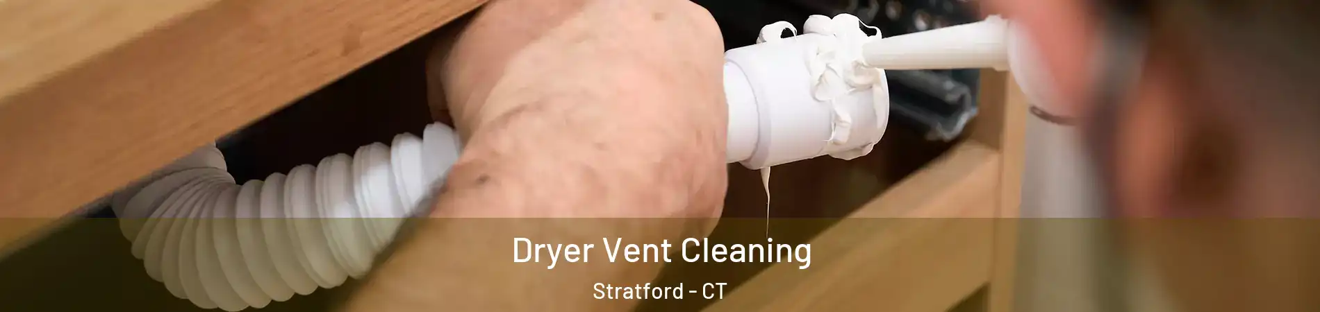  Dryer Vent Cleaning Stratford - CT