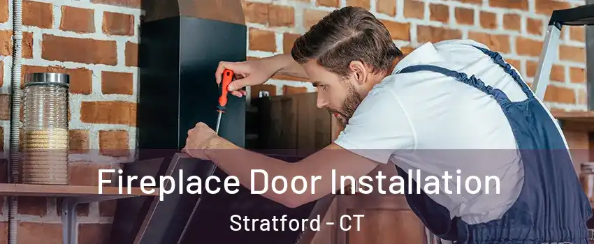  Fireplace Door Installation Stratford - CT