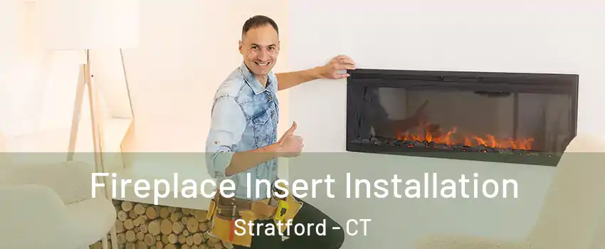  Fireplace Insert Installation Stratford - CT