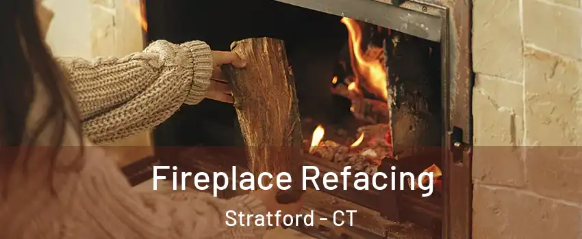  Fireplace Refacing Stratford - CT