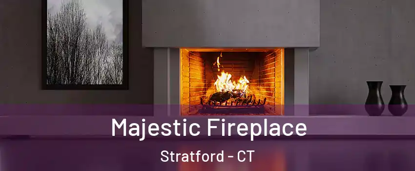  Majestic Fireplace Stratford - CT