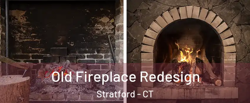  Old Fireplace Redesign Stratford - CT