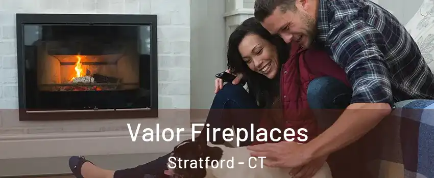  Valor Fireplaces Stratford - CT