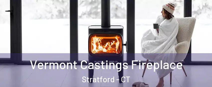  Vermont Castings Fireplace Stratford - CT